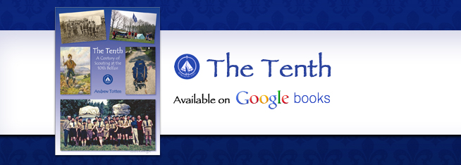 The Tenth: A Century of Scouting Available on Google Books